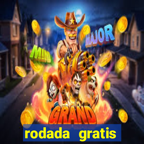 rodada gratis estrela bet